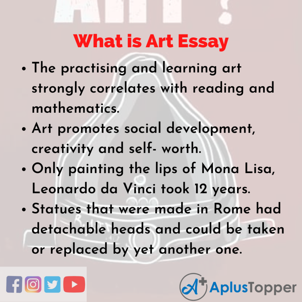 What Is Art Essay | Essay On What Is Art For Students And Children In  English - A Plus Topper