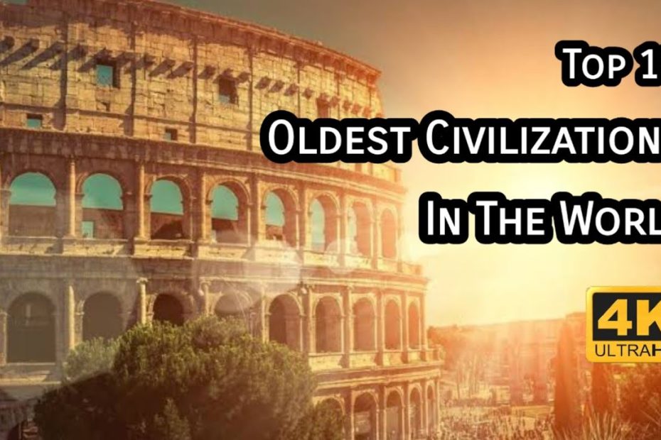 Top 10 Oldest Civilization In The World - The History - Youtube